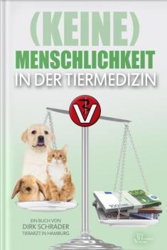 (Keine) Menschlichkeit in der Tiermedizin Buch