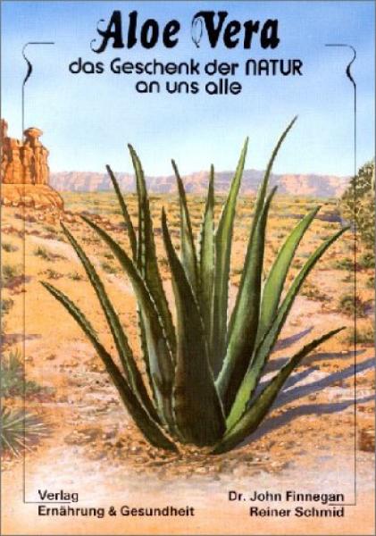 Aloe Vera - Das Geschenk der Natur an uns alle Buch